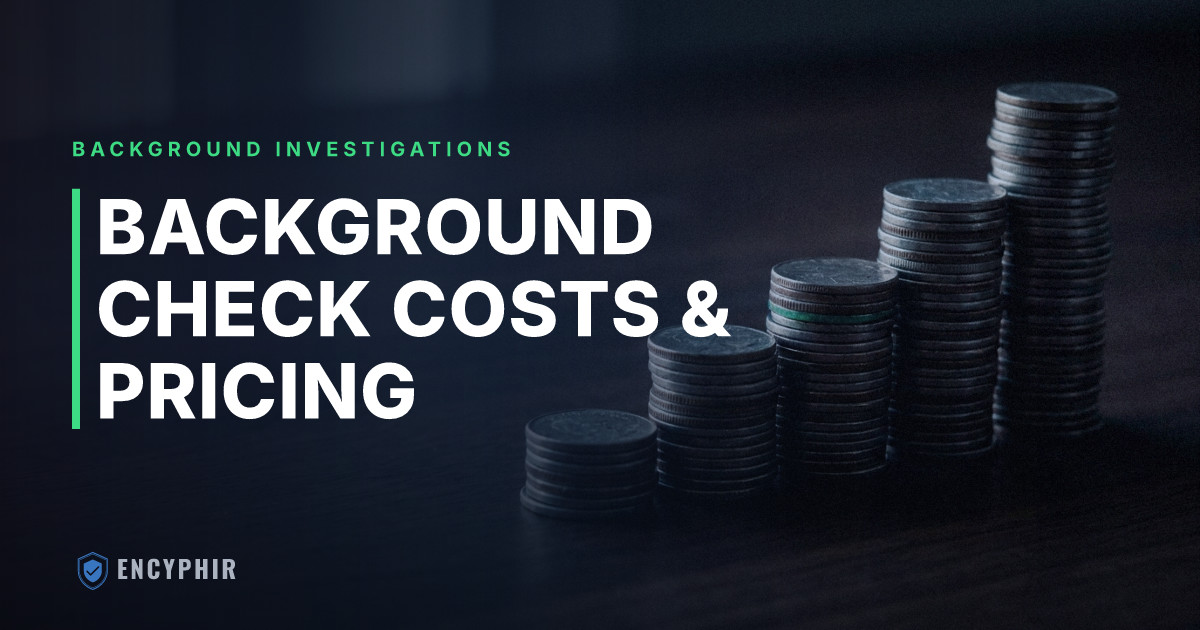 How Much Does a Background Check Cost? A Complete Pricing Guide