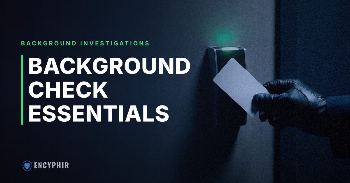 Background Checks: What Every Business Needs to Know Before Making a Hire