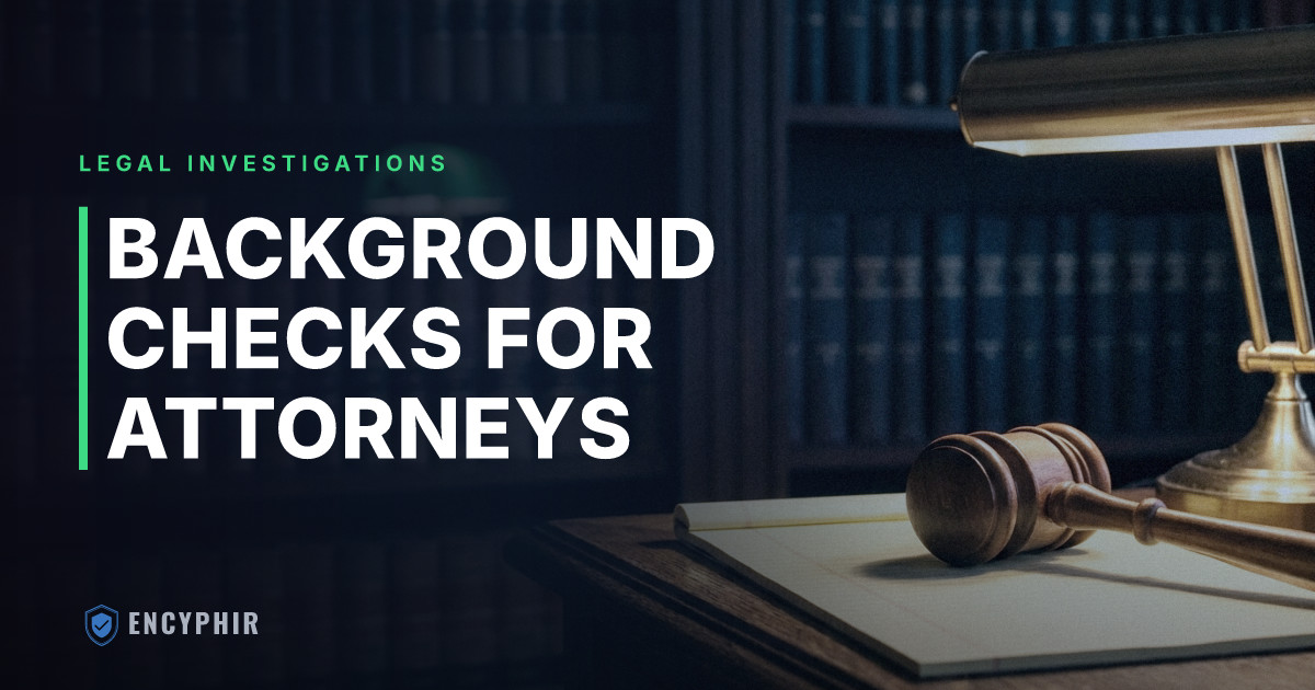 Background Investigations for Attorneys: Uses in Litigation and Client Matters