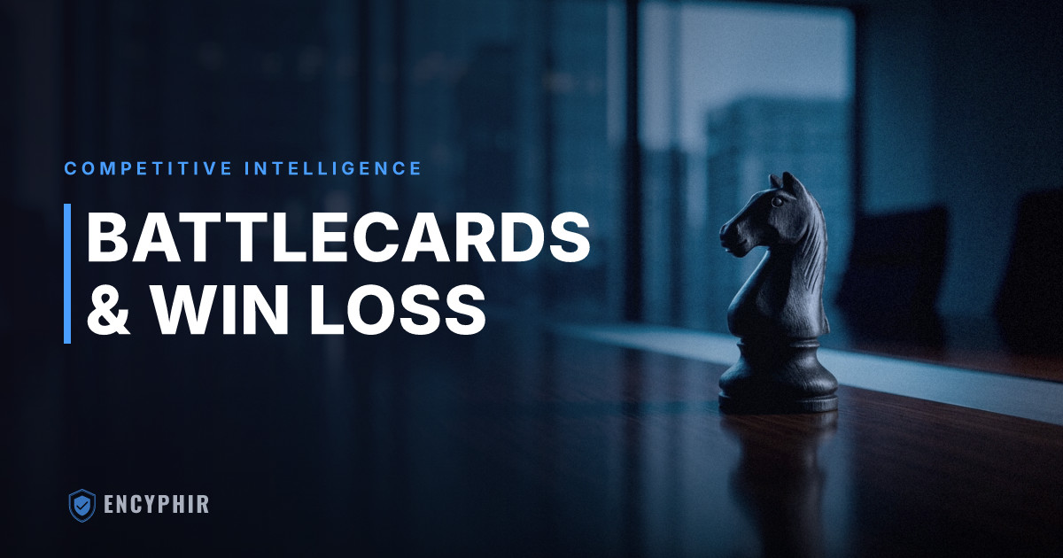 Battlecards and Win/Loss Analysis: Turning Competitive Intelligence Into Revenue