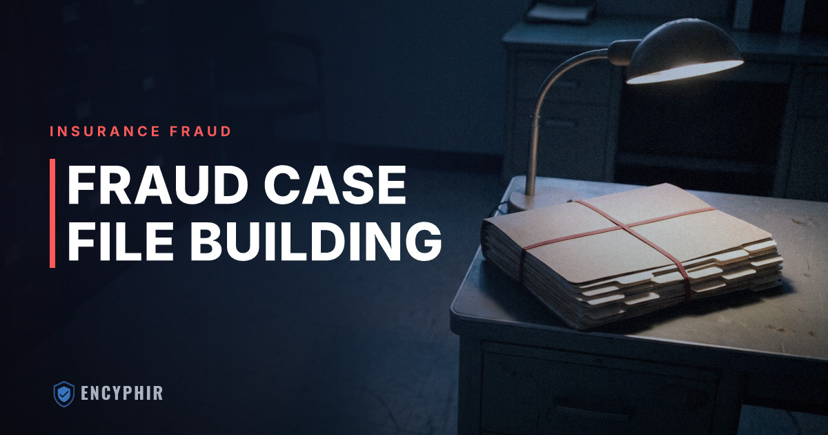 Building an Insurance Fraud Case File That Holds Up