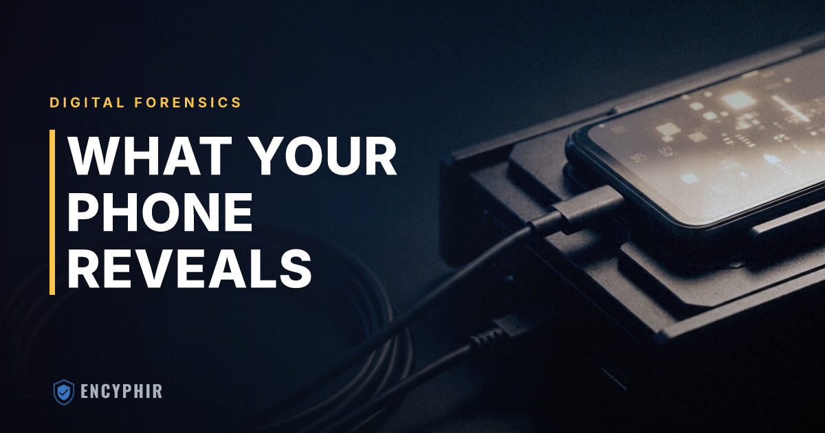 Cell Phone Forensics: What Businesses and Legal Teams Need to Know