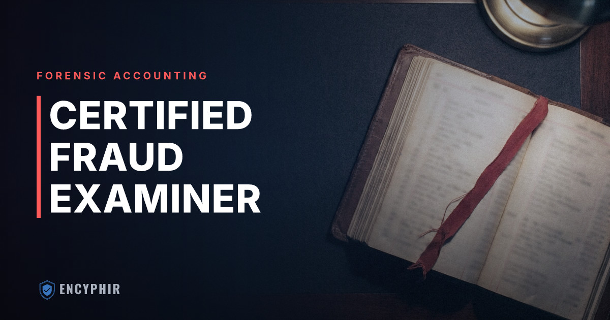 Certified Fraud Examiner (CFE): What They Do and Why It Matters