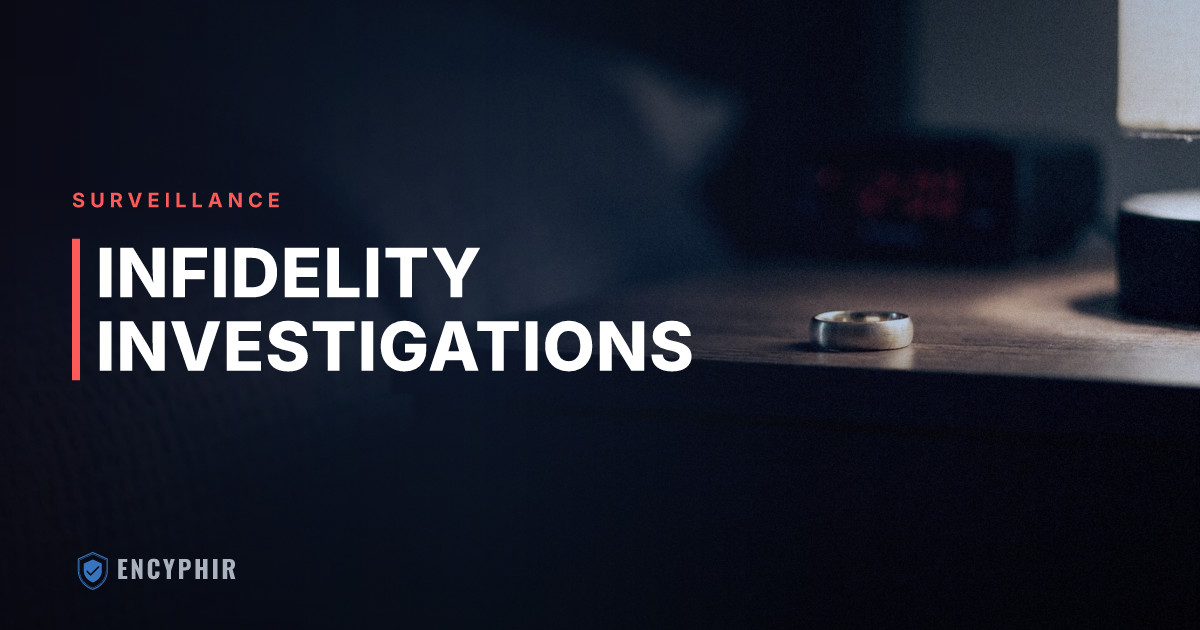 Suspecting a Cheating Spouse? How a Professional Investigation Protects Your Interests