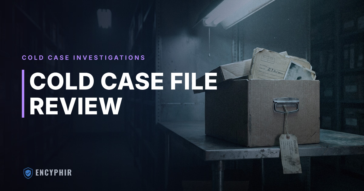 Cold Case Evidence and File Review: What a PI Looks For