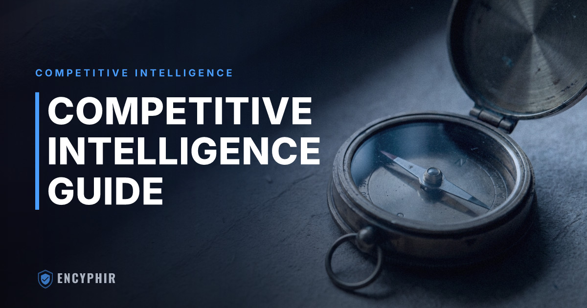 Competitive Intelligence: A Complete Guide for Business Leaders