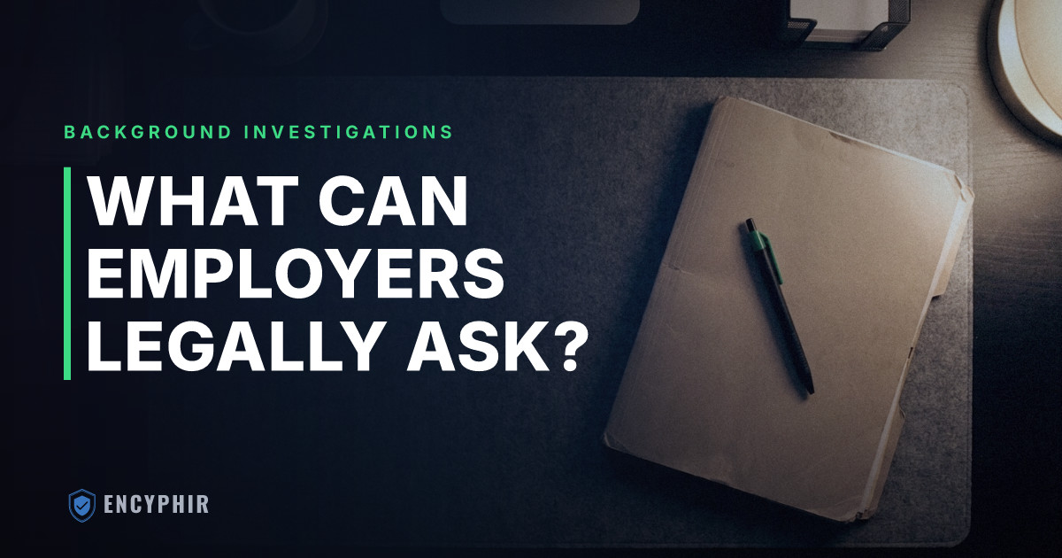 Criminal Record Checks: What Employers Can and Can't Ask