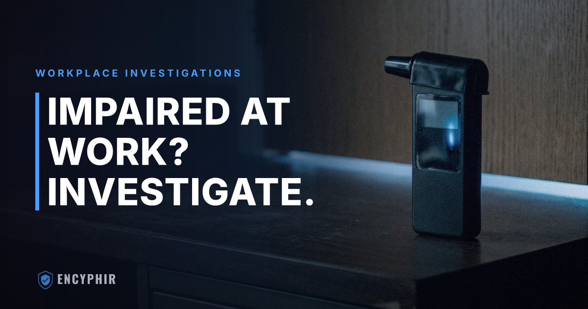 Drug and Alcohol Issues in the Workplace: Investigation and Response