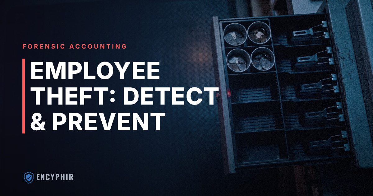 Employee Theft: How to Detect, Investigate, and Prevent It