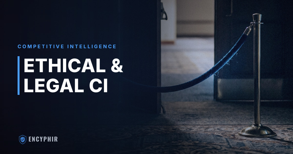 Ethical and Legal Competitive Intelligence: Where the Line Actually Is