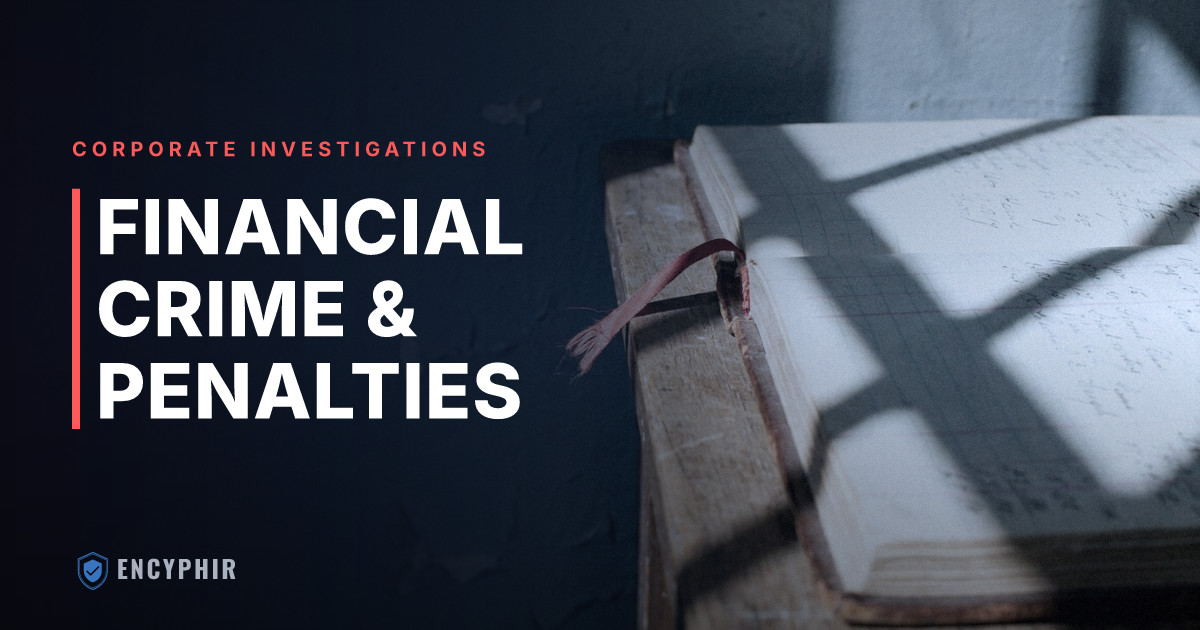 Financial Crime: Types, Examples, and Penalties
