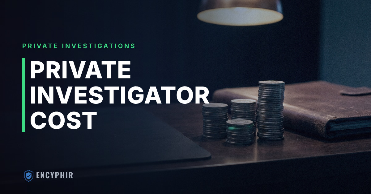 How Much Does a Private Investigator Cost? What You'll Actually Pay