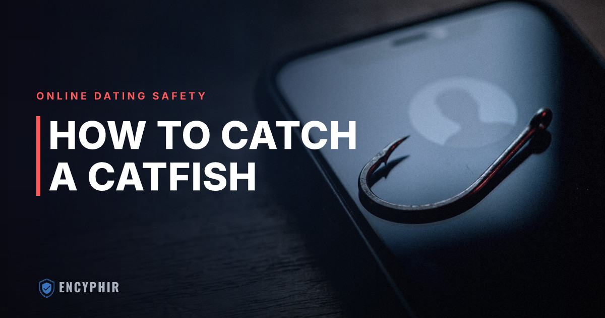 How to Catch a Catfish Online: Expose, Unmask, and Identify a Catfisher