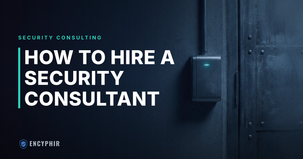 How to Hire a Security Consultant