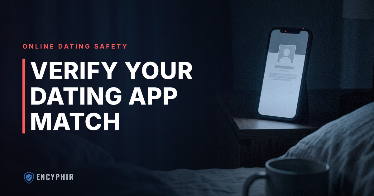 How to Verify Someone on a Dating App: Tinder, Bumble, Hinge, and More