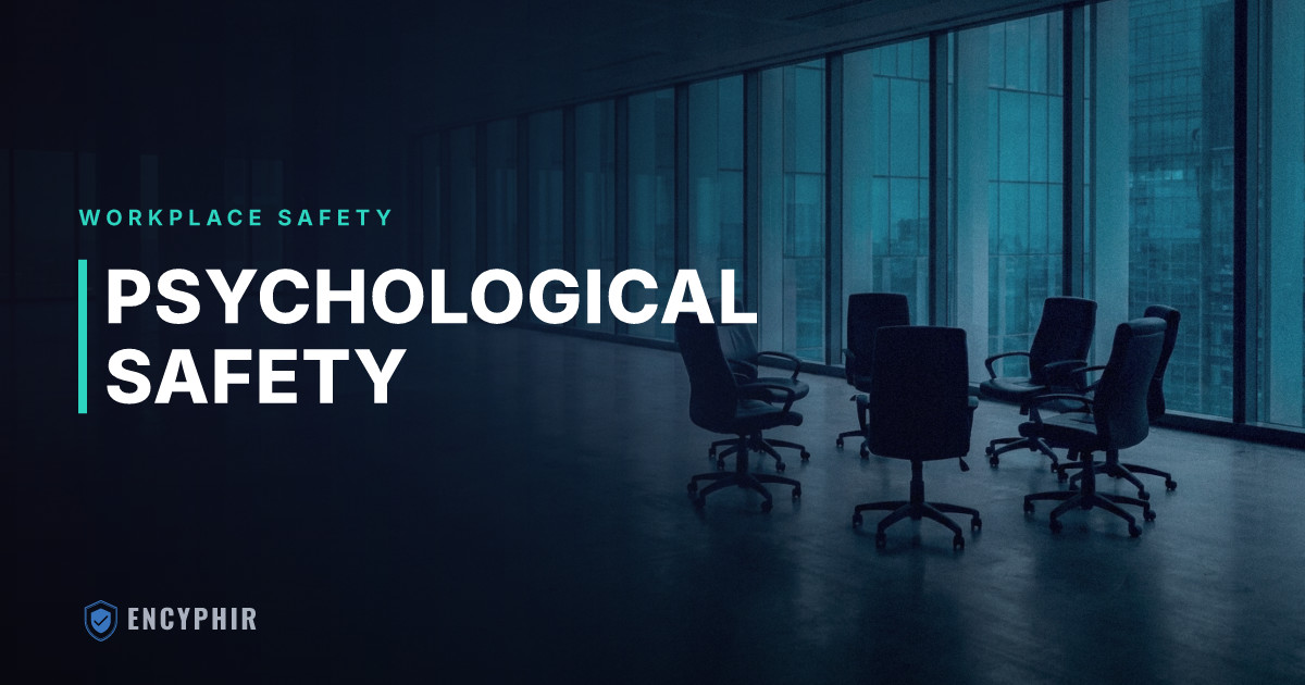 Psychological Safety in the Workplace: What It Is and Why It Matters
