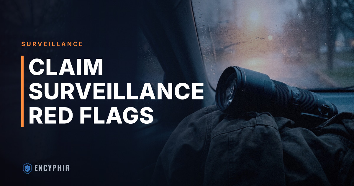 Red Flags That Should Trigger Surveillance on a Claim