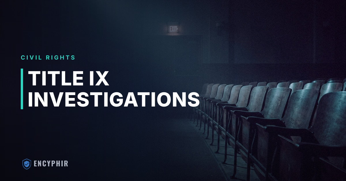 Title IX Investigations: What Educational Institutions Need to Know