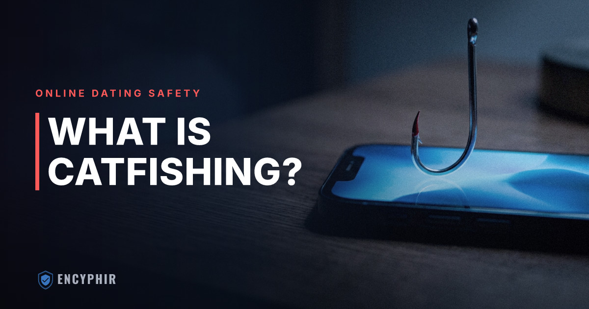 What Is Catfishing? Meaning, Definition, and Statistics