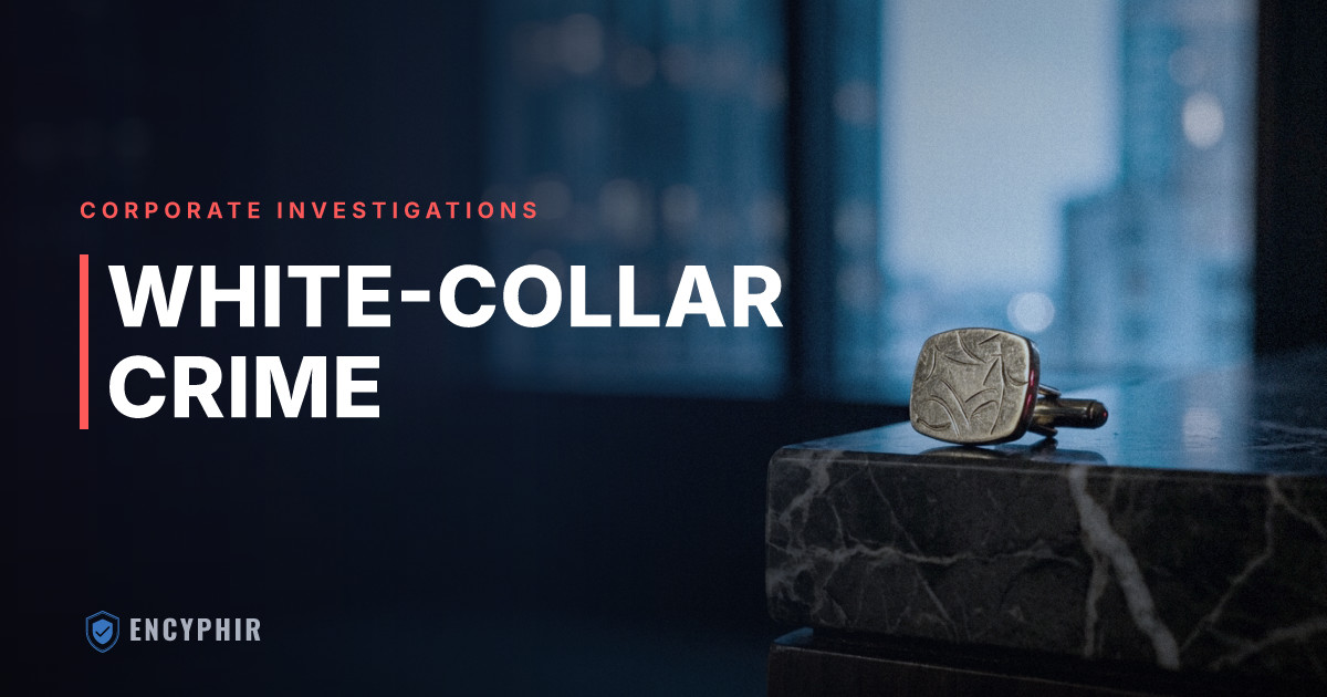 White-Collar Crime: Definition, Examples, and How Investigations Work