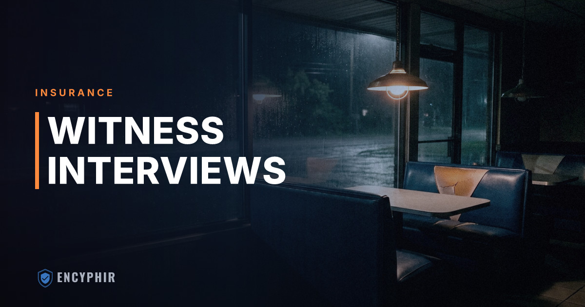 Witness Interviews in Insurance Claims